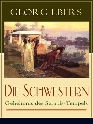 cover image of Die Schwestern--Geheimnis des Serapis-Tempels